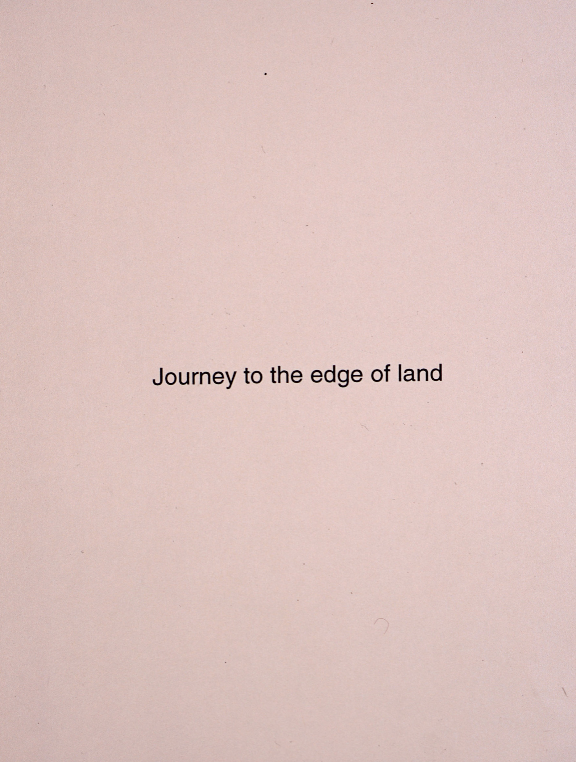 Title sheet for Zarina’s Journey to the Edge of Land portfolio
